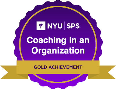 NYU | SPS - Coaching in an Organization - Gold Achievement